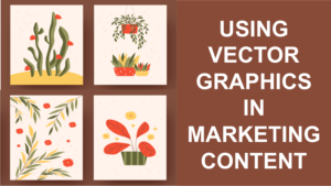 Using Vector Graphics in Marketing Content  Building Your Website