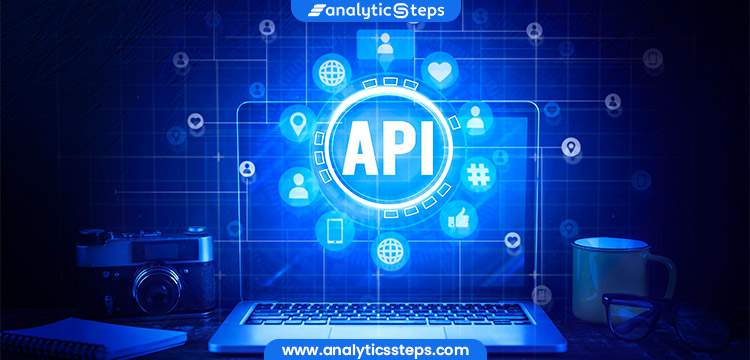 A Guide to Application Programming Interface  Analytics Steps