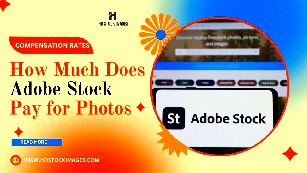 How Much Does Adobe Stock Pay for Photos Insight into Compensation