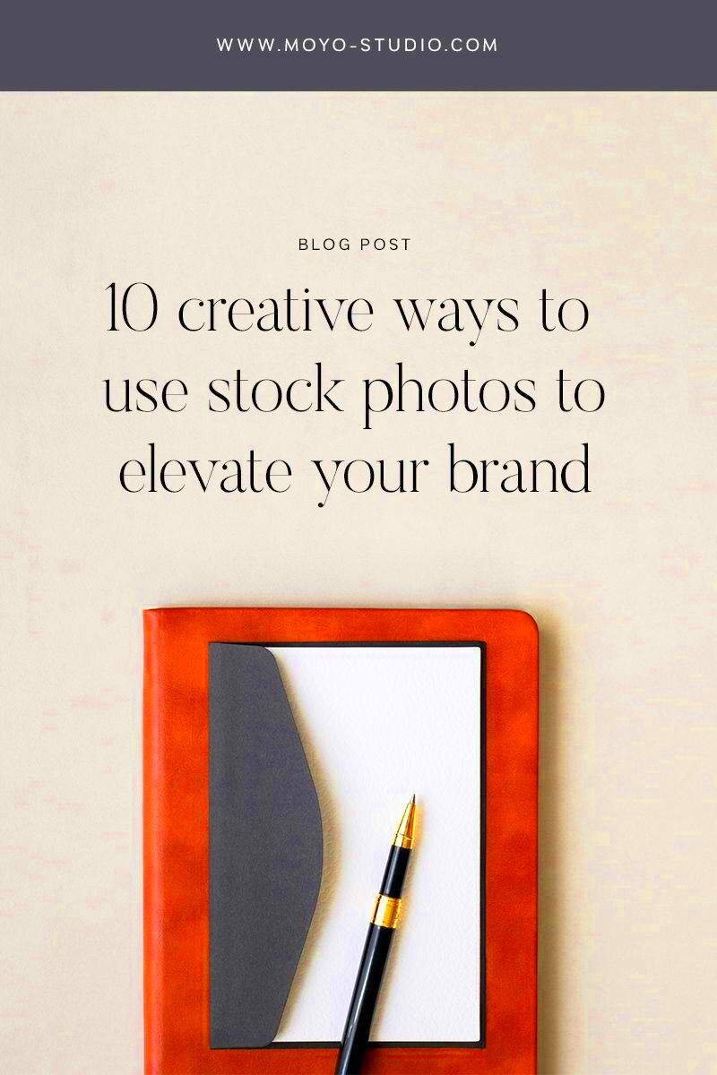 10 Creative Ways To Use Stock Photos To Elevate Your Brand  Moyo