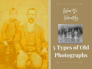 How to Identify 5 Types of Old Photographs 2023