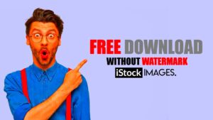 How to download istock images without watermark from here this tutorial