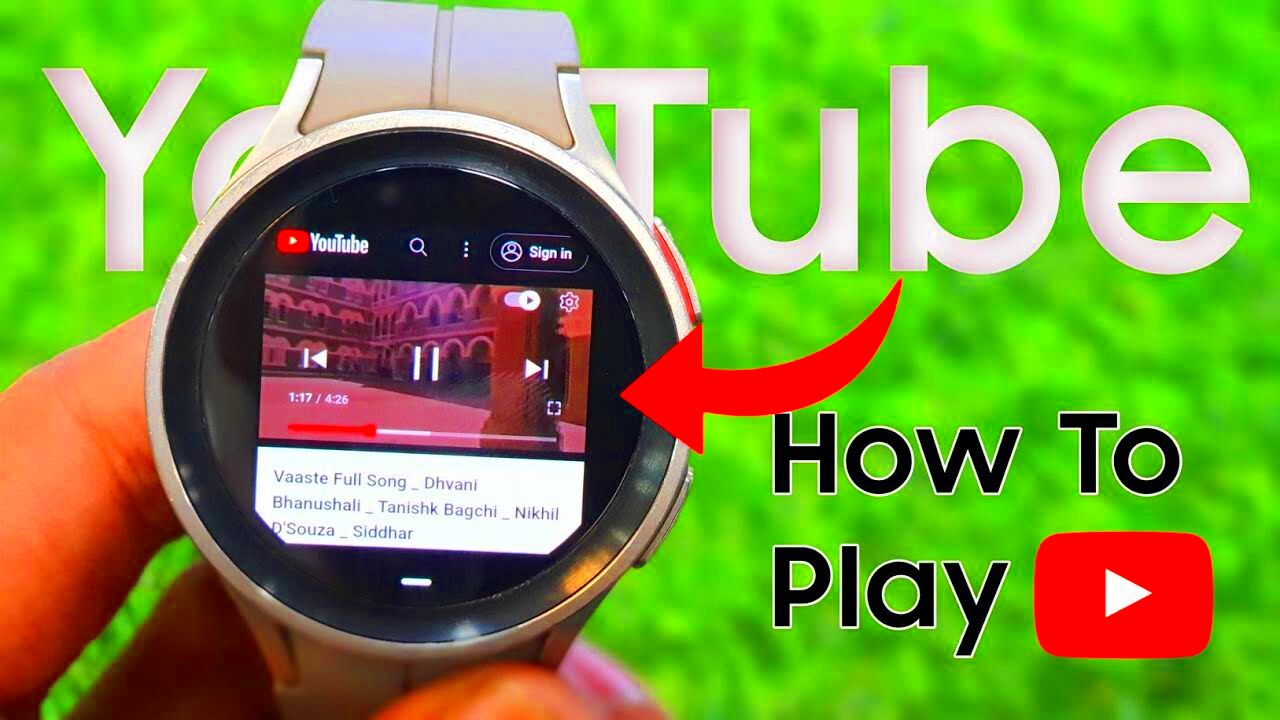 How to play Youtube on Samsung Galaxy Watch 5 Pro  Play Youtube on all