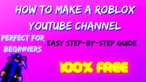 Easy Step By Step Tutorial On how To Start A Roblox Youtube Channel