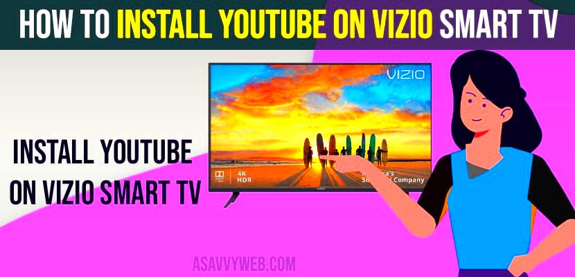 How to Install Youtube On Vizio Smart tv  A Savvy Web