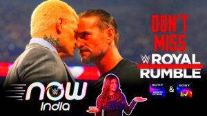 Why You Should Not Miss WWE Royal Rumble 2024 Hindi WWE Now India