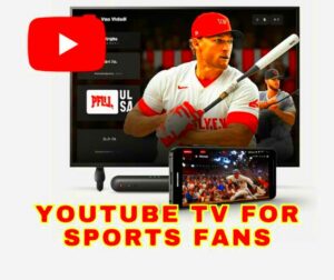 YouTube TV For Sports Fans The Ultimate Guide To Watching Live Sports