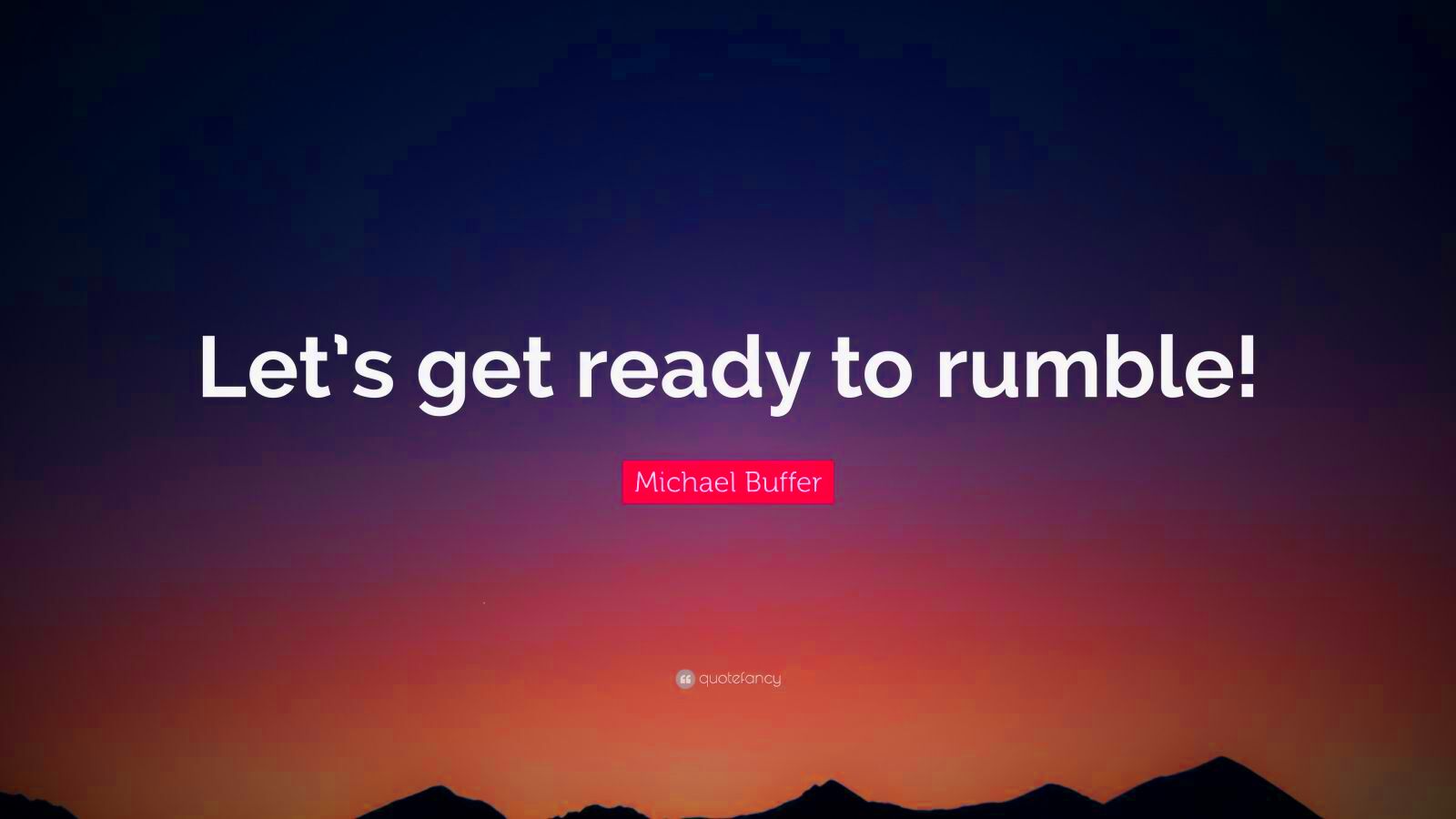 Michael Buffer Quote Lets get ready to rumble 7 wallpapers