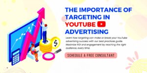 Importance of Targeting in YouTube Advertising  Best Practices