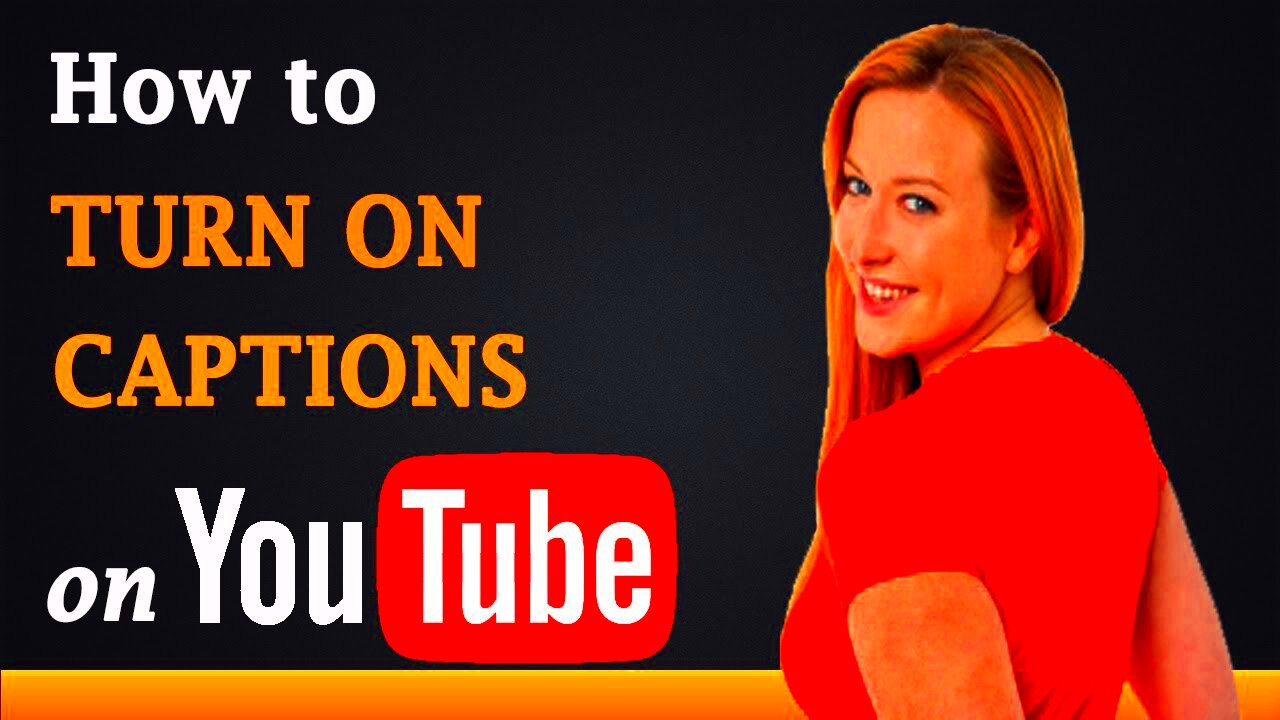 How to Turn on Closed Captions on YouTube  YouTube