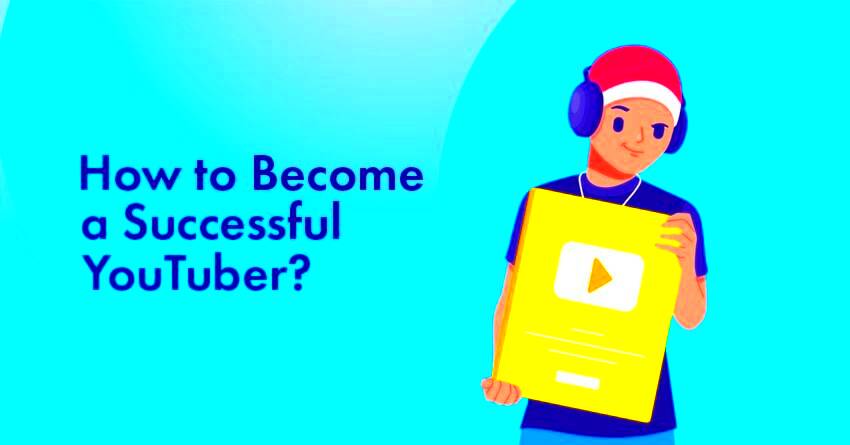 How to Become a Successful YouTuber The Ultimate Guide for Beginners