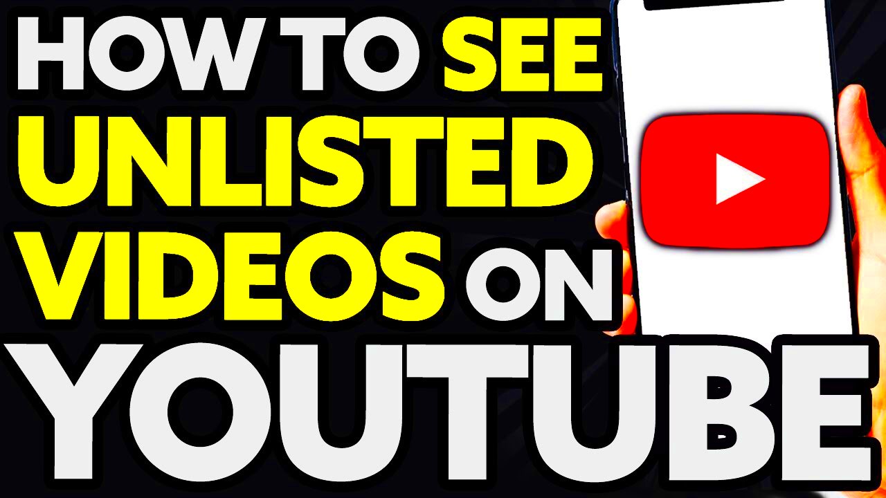 How To See Unlisted Videos On Youtube Quick and Easy  YouTube