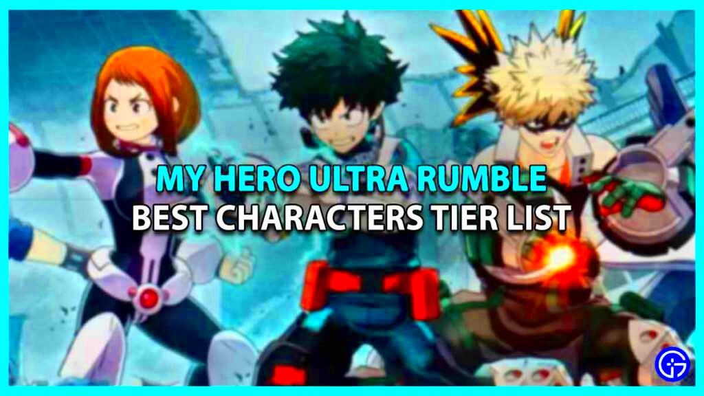 My Hero Ultra Rumble Tier List 2023  Best Characters To Use