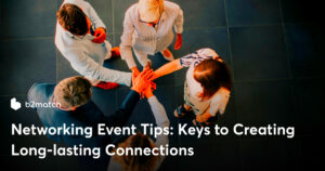 Networking Event Tips Keys to Creating Longlasting Connections