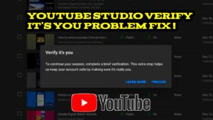 Youtube studio verify its you problem fix  youtube studio processing