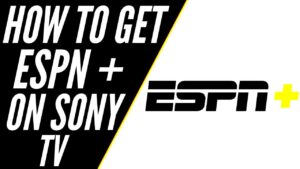 How To Get ESPN Plus on ANY Sony TV  YouTube