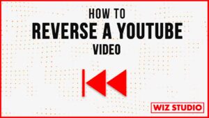 How to Reverse a YouTube Video  YouTube