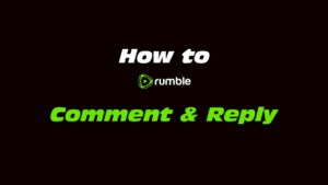 How to Rumble Comment and Reply  YouTube