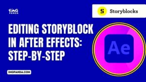 Editing Storyblock in After Effects StepbyStep  IMGPANDA  A Free