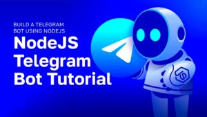 NodeJS Telegram Bot Tutorial  Build a Telegram Bot Using NodeJS