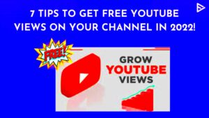 7 Tips To Get Free YouTube Views On Your Channel  Veefly