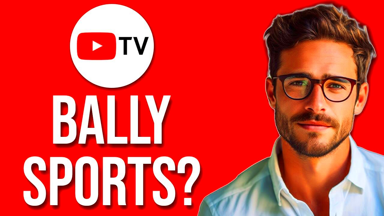 Does YouTube TV Have Bally Sports 2024  YouTube