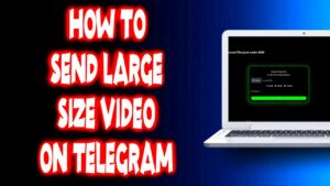 How to send large size video on telegram  YouTube