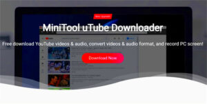 Reviews on Minitool uTube Downloader Safe and Best Alternative