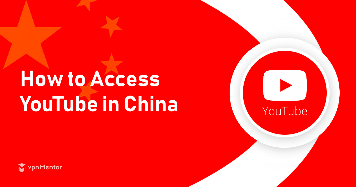 How to Watch YouTube in China in 2024  Fast and Secure