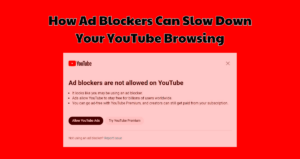 How Ad Blockers Can Slow Down Your YouTube Browsing  Build My Plays