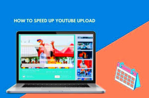 How to Upload Videos to YouTube Faster