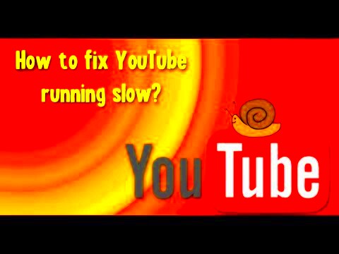 How to fix YouTube running slow  YouTube