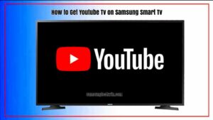 How To Get Youtube TV On Samsung Smart Tv QuickGuide