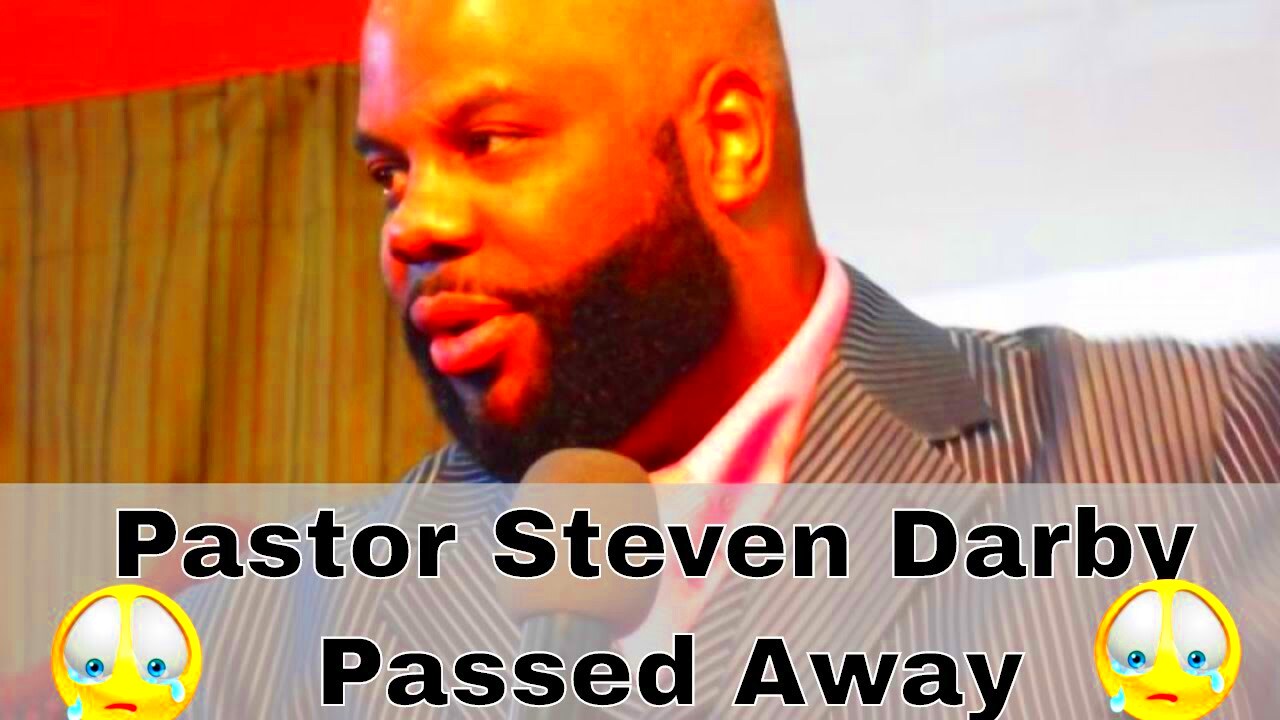 Pastor Steven Darby Passed Away  YouTube