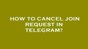 How to cancel join request in telegram  YouTube