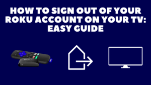 How To Sign Out Of Your Roku Account On Your TV Easy Guide  Robot