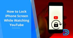 How to Lock iPhone Screen While Watching YouTube  Digitub