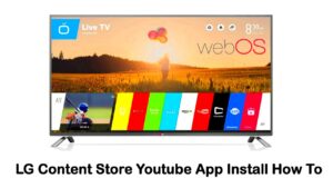 LG Smart TV  LG Content Store Youtube App Install How To  YouTube