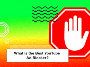 What Is the Best YouTube Ad Blocker  Social Tradia