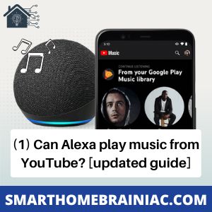 1 Can Alexa Play Music From YouTube Updated 2023 Guide