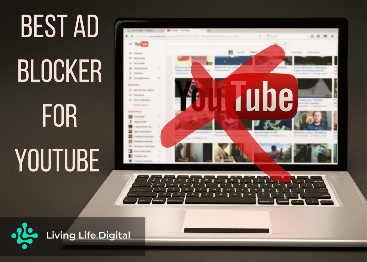 Best Ad Blocker for YouTube in 2020  Living LifeDigital