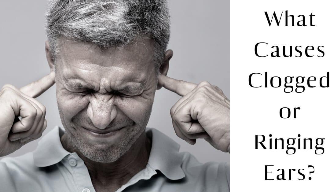 What Causes Clogged or Ringing Ears  Ear Nose  Throat Consultants LLC