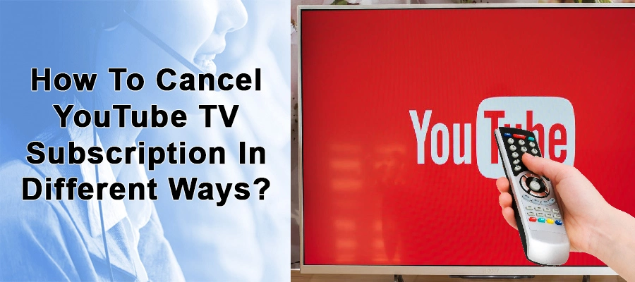 How To Cancel YouTube TV Subscription On PC  Phone