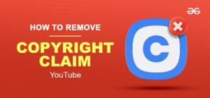 How To Remove Copyright Claim On YouTube  GeeksforGeeks