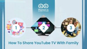 How To Share YouTube TV With Family Easy Setup Guide  Position Is