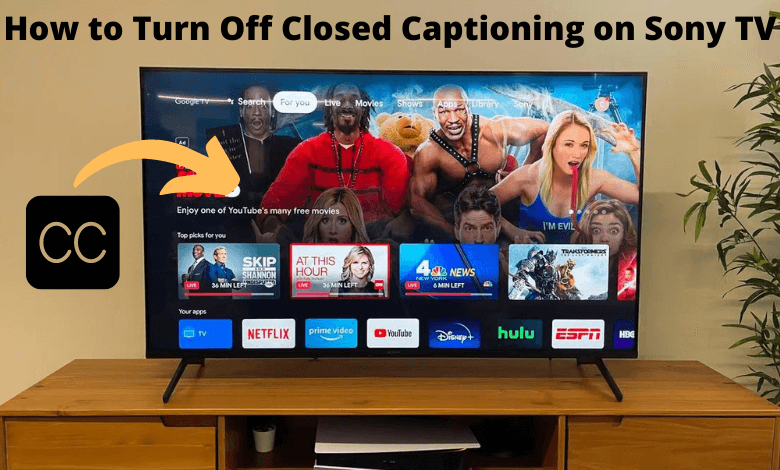 How to Turn Off Closed Captioning on Sony Smart TV