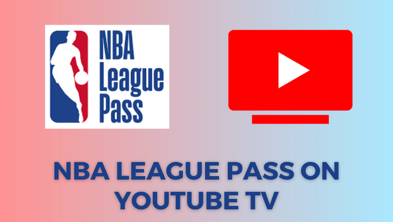 How to Watch NBA League Pass on YouTube TV  TechOwns