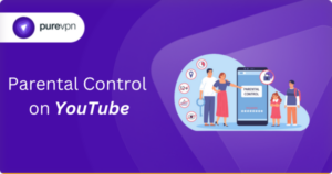 How to Setup Parental Control on YouTube An Easy Guide