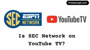 Is SEC Network on YouTube TV Yes Check this now