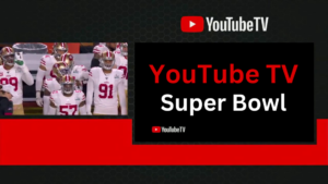 YouTube TV Super Bowl Showdown A Winning Stream  TECH TU PEDIA